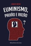 capa do livro Euminismo, paixão e razão