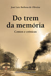 capa do livro Do trem da memória: contos e crônicas