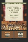 capa do livro Concerto para rádio vitrola, máquina de escrever e orquestra: a música erudita de 501 audições