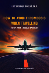 capa do livro How to avoid thrombosis when travelling: 15 tips from a vascular specialist