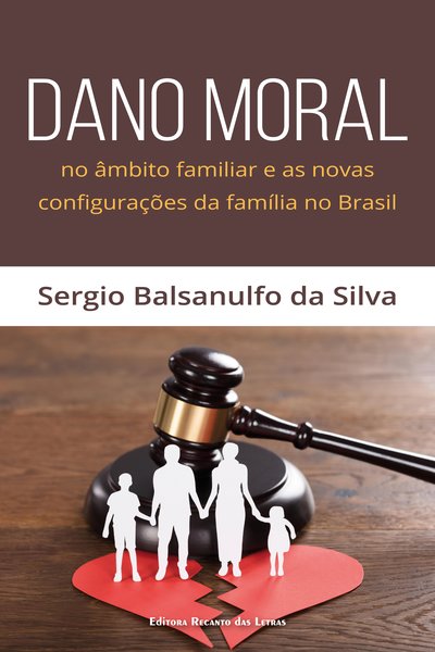 capa do livro Dano moral no âmbito familiar e as novas configurações da família no Brasil