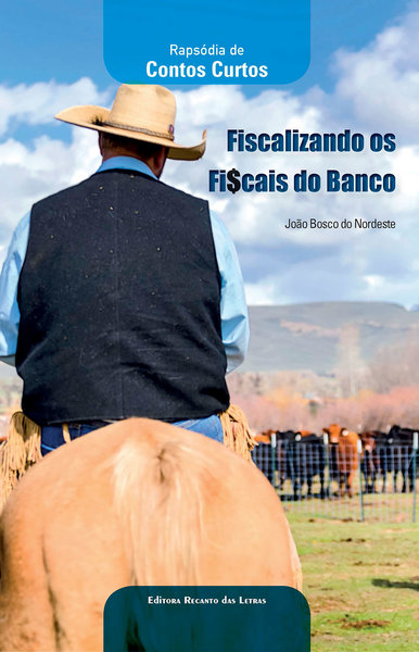 capa do livro Rapsódia de contos curtos: Fiscalizando os Fiscais do Banco